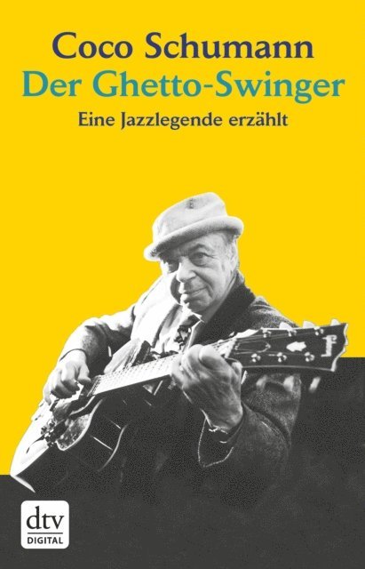 Coco Schumann - Der Ghetto-Swinger, E-bok