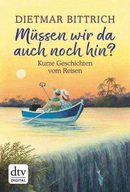 Dietmar Bittrich - Müssen wir da auch noch hin?, E-bok