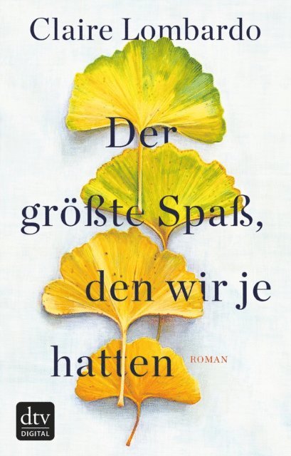 Claire Lombardo - Der größte Spaß, den wir je hatten, E-bok