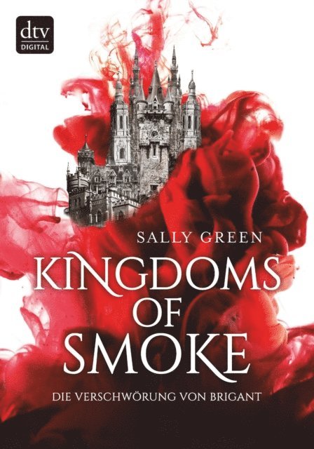 Sally Green - Kingdoms of Smoke – Die Verschwörung von Brigant, E-bok