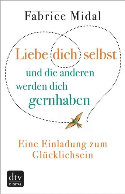 Fabrice Midal - Liebe dich selbst und die anderen werden dich gernhaben, E-bok. Tillgänglighet: Lägg i varukorg