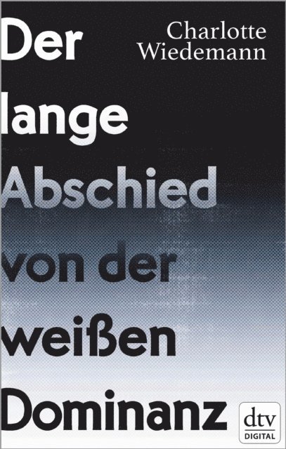 Charlotte Wiedemann - Der lange Abschied von der weißen Dominanz, E-bok