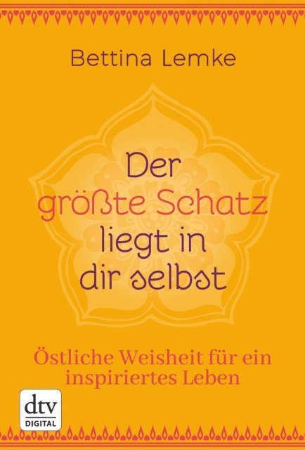 Bettina Lemke - Der größte Schatz liegt in dir selbst, E-bok