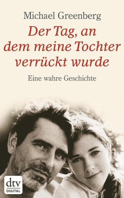 Michael Greenberg - Der Tag, an dem meine Tochter verrückt wurde, E-bok