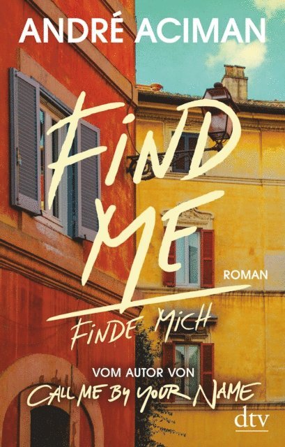 Andre Aciman - Find Me Finde mich, E-bok