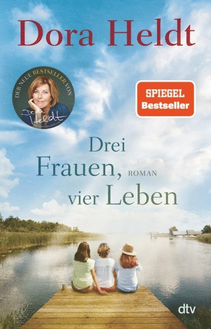 Dora Heldt - Drei Frauen, vier Leben, E-bok