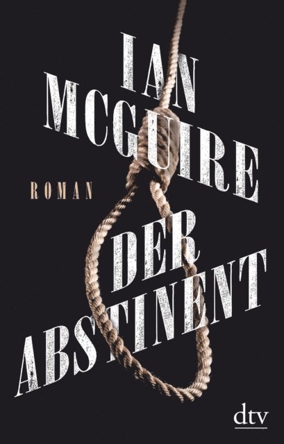Ian McGuire - Der Abstinent, E-bok