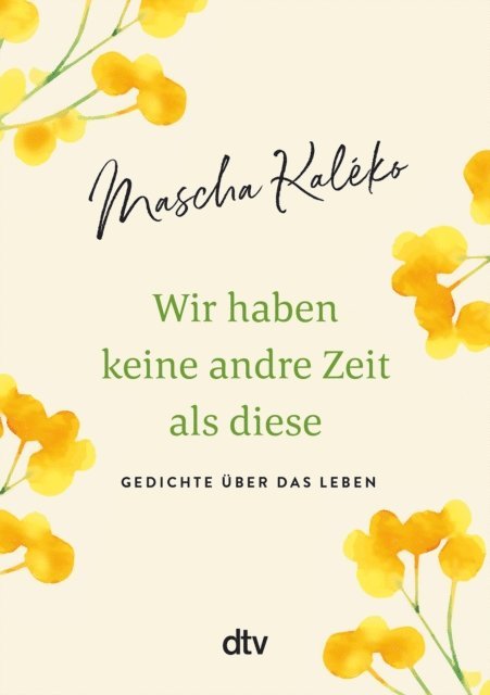 Mascha Kaleko, Eva-Maria Prokop - Wir haben keine andre Zeit als diese, E-bok