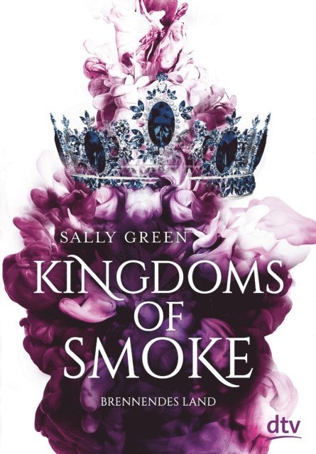 Sally Green - Kingdoms of Smoke – Brennendes Land, E-bok