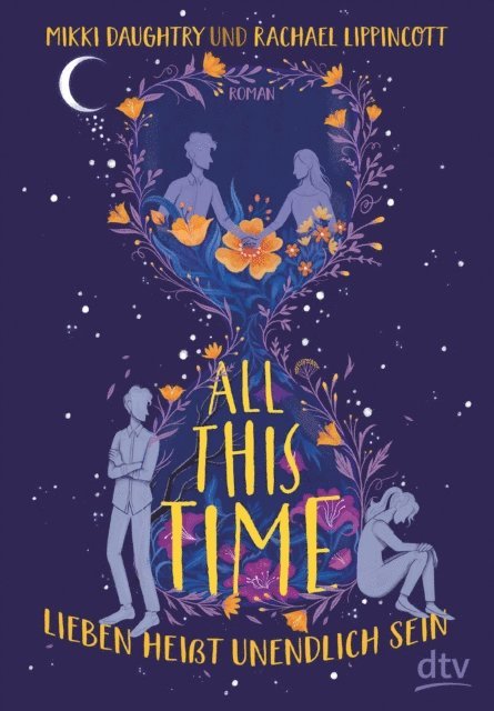 Rachael Lippincott, Mikki Daughtry - All This Time – Lieben heißt unendlich sein, E-bok