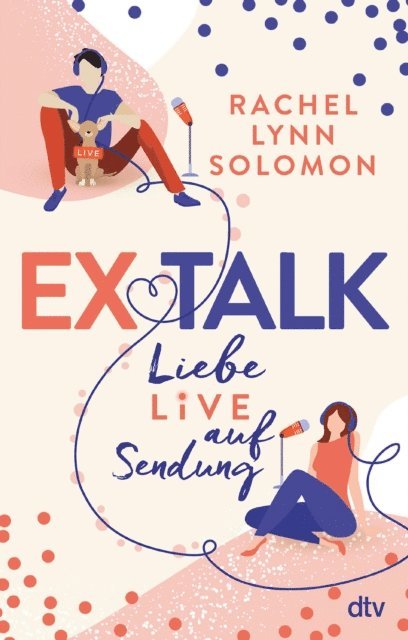 Rachel Lynn Solomon - Ex Talk – Liebe live auf Sendung, E-bok