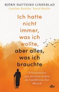 Ich hatte nicht immer, was ich wollte, aber alles, was ich brauchte