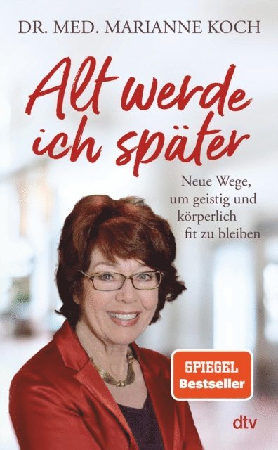 Marianne Koch - Alt werde ich später, E-bok