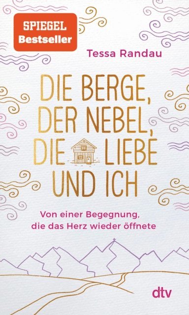 Tessa Randau - Die Berge, der Nebel, die Liebe und ich, E-bok
