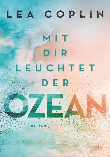 Lea Coplin - Mit dir leuchtet der Ozean, E-bok