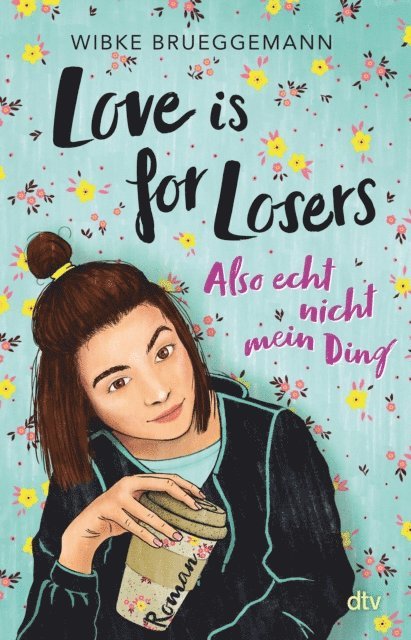 Wibke Brueggemann - Love is for Losers … also echt nicht mein Ding, E-bok