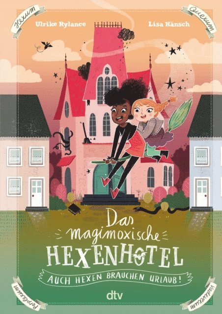 Ulrike Rylance - Das magimoxische Hexenhotel – Auch Hexen brauchen Urlaub, E-bok