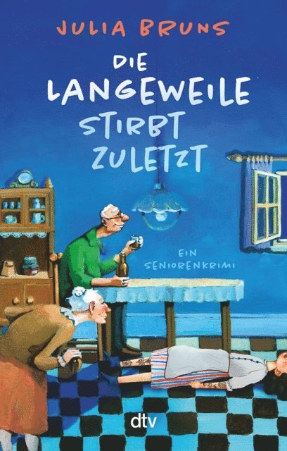 Julia Bruns - Die Langeweile stirbt zuletzt, E-bok