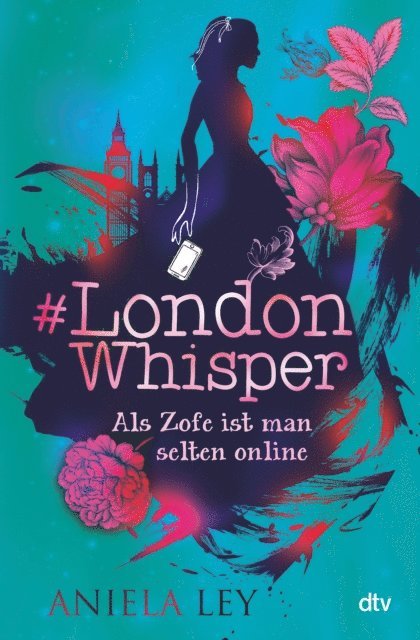 Aniela Ley - #London Whisper – Als Zofe ist man selten online, E-bok
