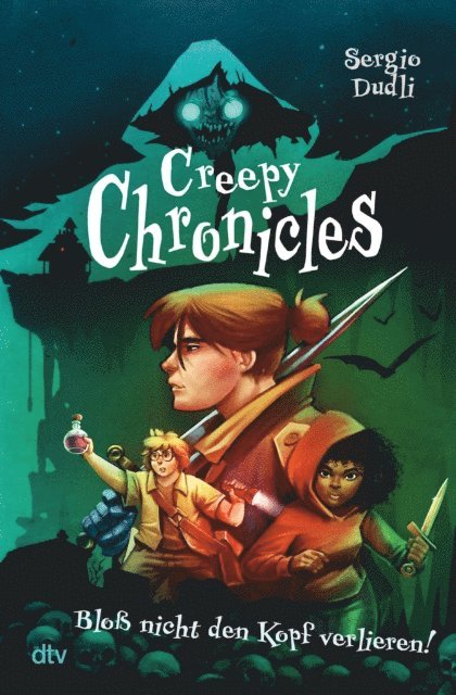 Sergio Dudli - Creepy Chronicles – Bloß nicht den Kopf verlieren!, E-bok