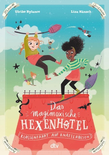 Ulrike Rylance - Das magimoxische Hexenhotel – Klassenfahrt auf Knatterbesen, E-bok