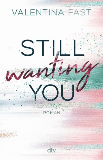 Valentina Fast - Still wanting you, E-bok