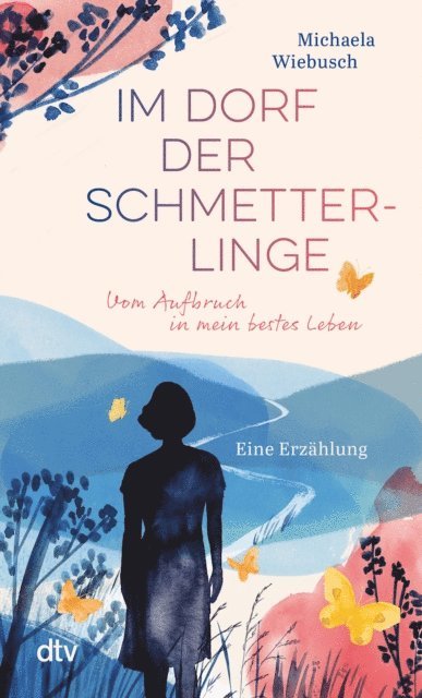 Michaela Wiebusch, Rita Erz - Im Dorf der Schmetterlinge, E-bok