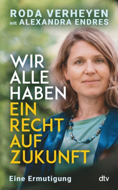 Alexandra Endres, Roda Verheyen - Wir alle haben ein Recht auf Zukunft, E-bok
