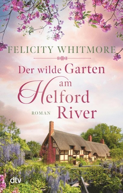 Felicity Whitmore - Der wilde Garten am Helford River, E-bok