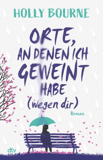 Holly Bourne - Orte, an denen ich geweint habe (wegen dir), E-bok