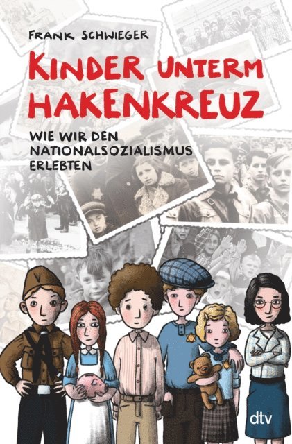 Frank Schwieger - Kinder unterm Hakenkreuz – Wie wir den Nationalsozialismus erlebten, E-bok
