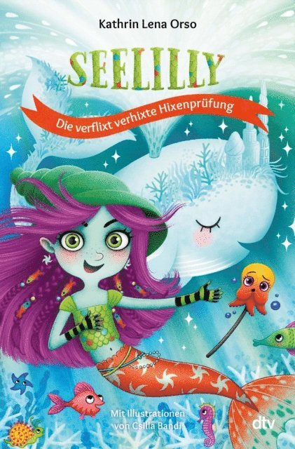 Kathrin Lena Orso - Seelilly – Die verflixt verhixte Hixenprüfung, E-bok