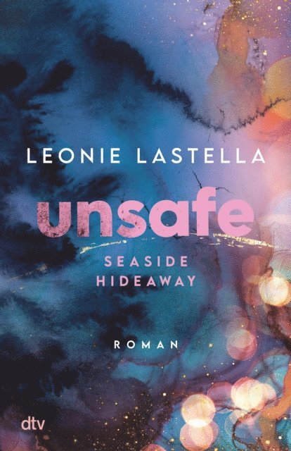 Leonie Lastella - Seaside Hideaway – Unsafe, E-bok
