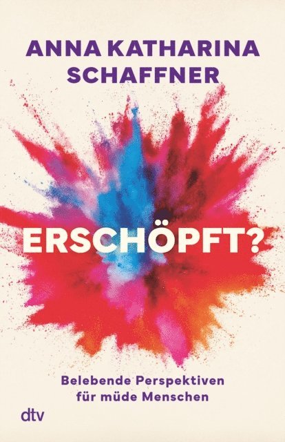 Anna Katharina Schaffner - Erschöpft?, E-bok