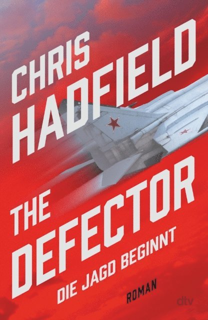 Chris Hadfield - Feindgebiet – Die Jagd beginnt, E-bok