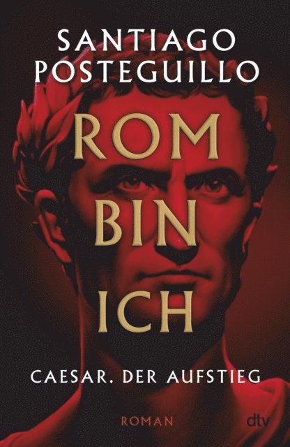 Santiago Posteguillo - Rom bin ich, E-bok