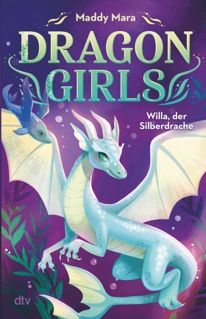 Maddy Mara - Dragon Girls – Willa, der Silberdrache, E-bok