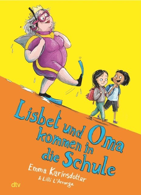 Emma Karinsdotter - Lisbet und Oma kommen in die Schule, E-bok