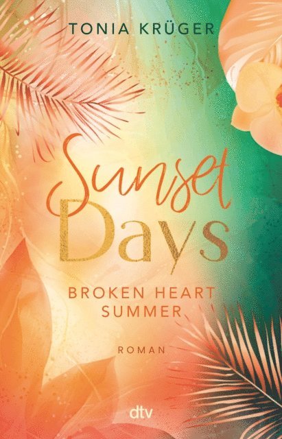 Tonia Kruger - Broken Heart Summer – Sunset Days, E-bok
