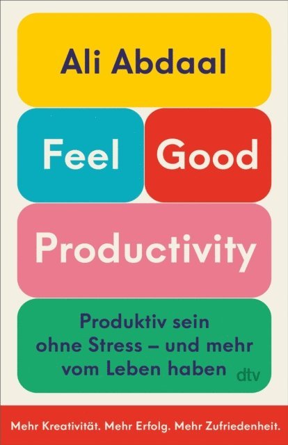 Ali Abdaal - Feel-Good Productivity, E-bok