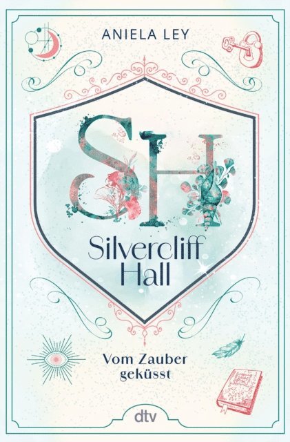 Aniela Ley - Silvercliff Hall – Vom Zauber geküsst, E-bok