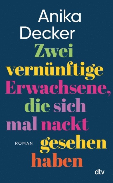 Anika Decker - Zwei vernünftige Erwachsene, die sich mal nackt gesehen haben, E-bok