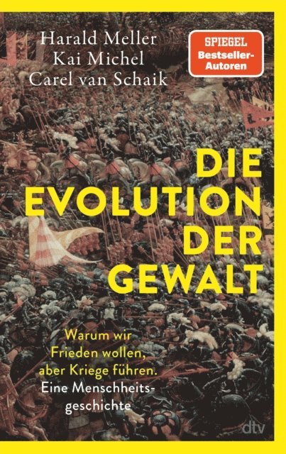 Carel van Schaik, Kai Michel, Harald Meller - Die Evolution der Gewalt, E-bok