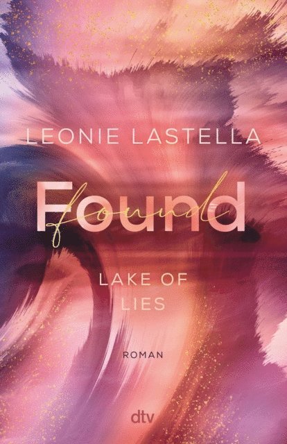 Leonie Lastella - Lake of Lies – Found, E-bok
