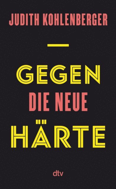 Judith Kohlenberger - Gegen die neue Härte, E-bok