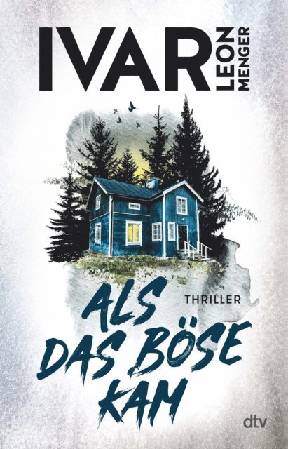 Ivar Leon Menger - Als das Böse kam, E-bok