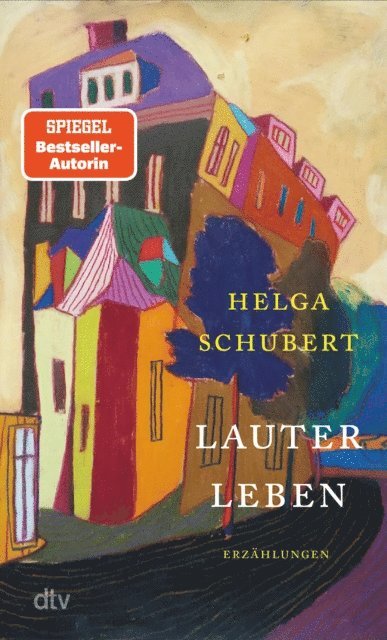 Helga Schubert - Lauter Leben, E-bok