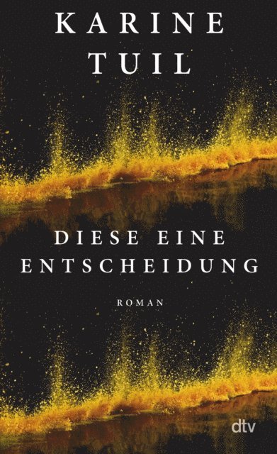 Karine Tuil - Diese eine Entscheidung, E-bok