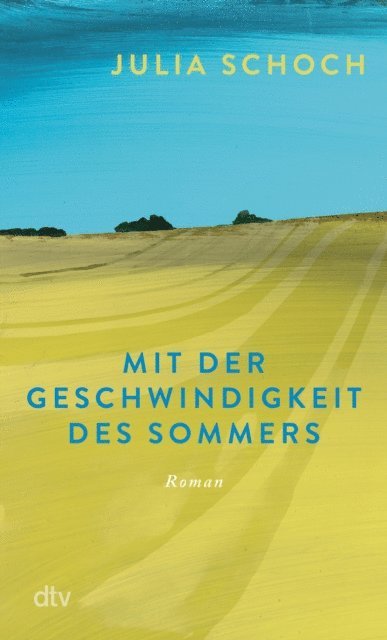 Julia Schoch - Mit der Geschwindigkeit des Sommers, E-bok
