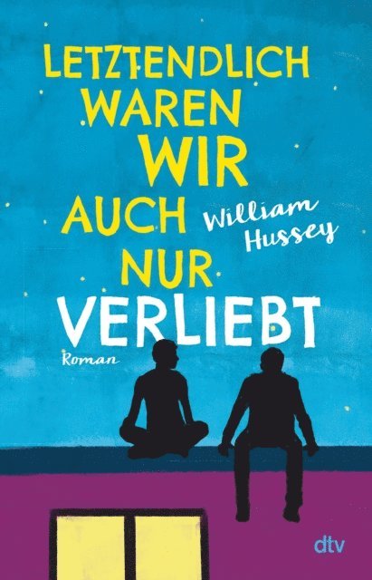 William Hussey - Letztendlich waren wir auch nur verliebt, E-bok